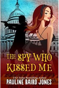 Spy Who Kissed Me