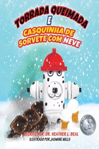Torrada Queimada e Casquinha de Sorvete de Neve (Portuguese Edition)
