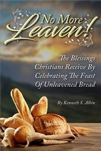 No More Leaven!