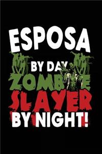 Esposa By Day Zombie Slayer By Night!