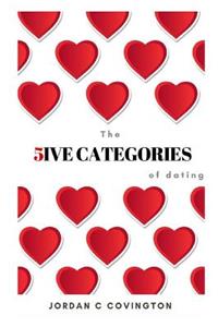 5ive Categories of Dating