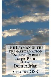 Layman in the Pre-Reformation English Parish