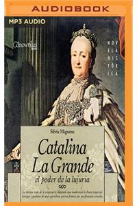 Catalina La Grande, El Poder de la Lujuria