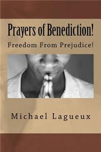 Prayers of Benediction!: Freedom from Prejudice!