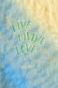 Live Divine Love