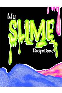 My Slime Recipe Book (Blank Slime Cookbook)
