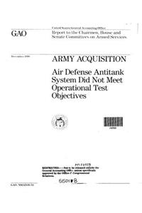 Army Acquisition: Air Defense Antitank System Did Not Meet Operational Test Objectives