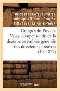 Congrès Du Puy-En-Velay: Compte Rendu de la Dixième Assemblée Générale Des Directeurs d'Oeuvres