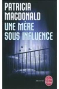 Une Mère Sous Influence