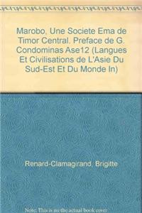 Marobo, Une Societe Ema de Timor Central. Preface de G. Condominas