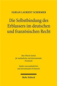 Die Selbstbindung des Erblassers im deutschen und franzosischen Recht