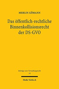 Das Offentlich-Rechtliche Binnenkollisionsrecht Der Ds-Gvo