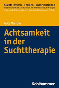 Achtsamkeit in Der Suchttherapie