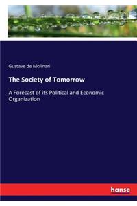 The Society of Tomorrow