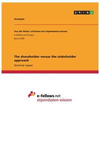 shareholder versus the stakeholder approach