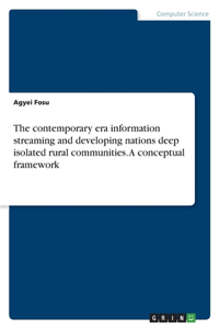 contemporary era information streaming and developing nations deep isolated rural communities. A conceptual framework