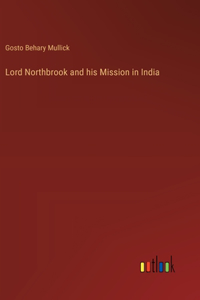 Lord Northbrook and his Mission in India