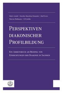 Perspektiven Diakonischer Profilbildung