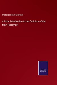 Plain Introduction to the Criticism of the New Testament