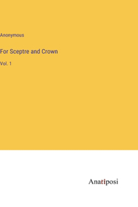 For Sceptre and Crown