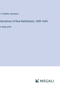 Narratives of New Netherland, 1609-1664