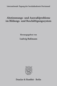 Abstimmungs- Und Auswahlprobleme Im Bildungs- Und Beschaftigungssystem