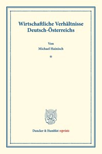 Wirtschaftliche Verhaltnisse Deutsch-Osterreichs