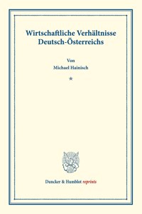 Wirtschaftliche Verhaltnisse Deutsch-Osterreichs