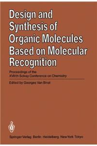 Design and Synthesis of Organic Molecules Based on Molecular Recognition