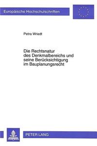 Die Rechtsnatur des Denkmalbereichs und seine Beruecksichtigung im Bauplanungsrecht