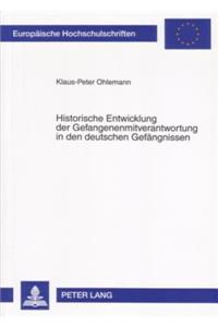 Historische Entwicklung Der Gefangenenmitverantwortung in Den Deutschen Gefaengnissen