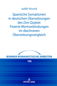 Spanische Somatismen in deutschen Uebersetzungen des Don Quijote