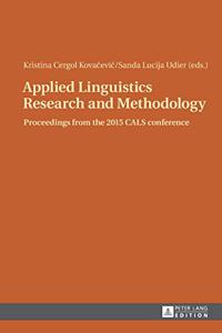 Applied Linguistics Research and Methodology: Proceedings from the 2015 CALS conference