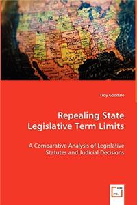 Repealing State Legislative Term Limits