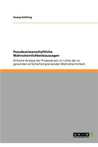 Pseudowissenschaftliche Wahrscheinlichkeitsaussagen
