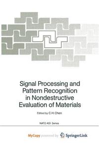 Signal Processing and Pattern Recognition in Nondestructive Evaluation of Materials