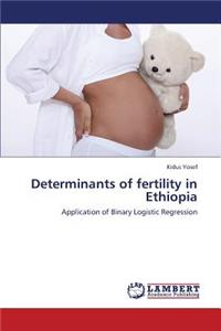 Determinants of Fertility in Ethiopia