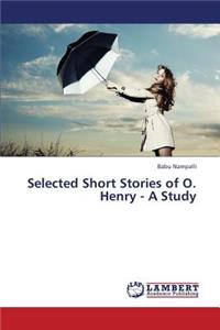 Selected Short Stories of O. Henry - A Study