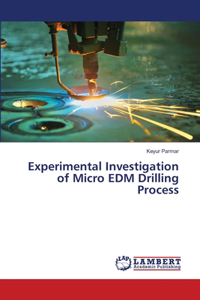 Experimental Investigation of Micro EDM Drilling Process