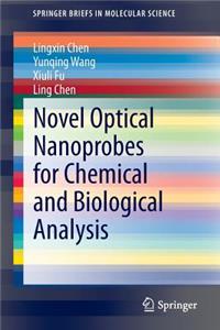 Novel Optical Nanoprobes for Chemical and Biological Analysis