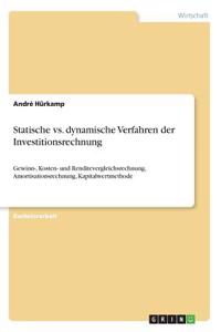 Statische vs. dynamische Verfahren der Investitionsrechnung