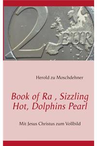Book of Ra, Sizzling Hot, Dolphins Pearl