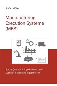 Manufacturing Execution Systeme (MES)