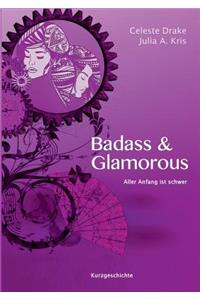 Badass & Glamorous