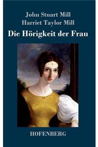 Die Hörigkeit der Frau