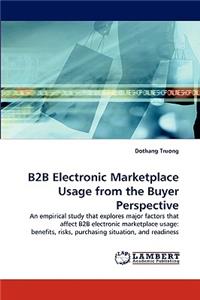 B2B Electronic Marketplace Usage from the Buyer Perspective