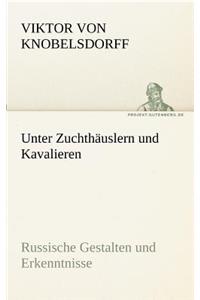 Unter Zuchthäuslern und Kavalieren