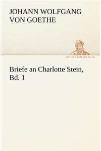 Briefe an Charlotte Stein, Bd. 1