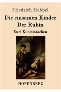 einsamen Kinder / Der Rubin