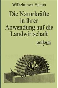 Naturkräfte in ihrer Anwendung auf die Landwirtschaft